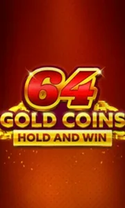 64 Gold Coins Hold and Win